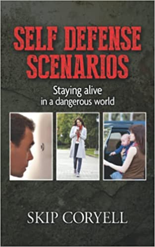Self Defense Scenarios : Staying alive in a dangerous world