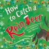 How to Catch a Reindeer.