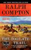 The too-late trail : a Ralph Compton western