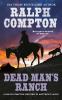 Dead man's ranch : a Ralph Compton novel