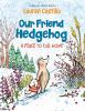 Our friend Hedgehog. : a place to call home. #2 :