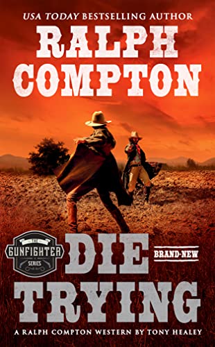 Die Trying : a Ralph Compton Western