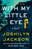 With my little eye : a novel