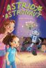 Astrid the astronaut. : Robot rebellion. #4 :