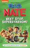 Big Nate : next stop superstardom. Next stop, superstardom! /