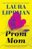 Prom mom : a novel