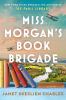 Miss Morgan's book brigade : a novel