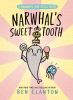 Narwhals Sweet Tooth. 9, Narwhal's sweet tooth /