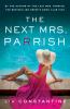 The next Mrs. Parrish : a novel