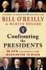 Confronting the presidents : no spin assessments from Washington to Biden