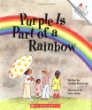 Purple is part of a rainbow