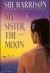 My sister the moon