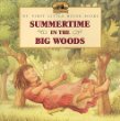 Summertime in the big woods : adapted from the little house books by Laura Ingalls Wilder