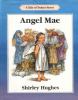 Angel Mae : a tale of Trotter Street