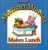 Mortimer Mooner makes lunch
