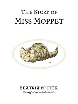 The classic tale of Miss Moppet