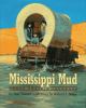 Mississippi mud : three prairie journals