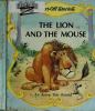 The lion and the mouse : an Aesop tale retold