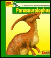 Looking at-- Parasaurolophus : a dinosaur from the Cretaceous period