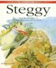 Steggy : share the amazing adventures of Steggy Stegasaurus and her friends