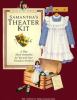 Samantha's theater kit : a play about Samantha for you and your friends to perform