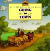 Going to town : adapted from the little house books by Laura Ingalls Wilder