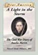 A light in the storm : the Civil War diary of Amelia Martin /