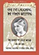 One eye laughing, the other weeping : the diary of Julie Weiss
