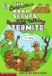 The Berenstain Bear Scouts and the terrible talking termite /