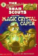 The Berenstain Bear Scouts and the magic crystal caper