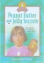 Peanut butter and jelly secrets