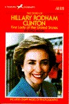 The story of Hillary Rodham Clinton : First Lady of the United States