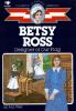Betsy Ross : designer of our flag