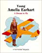 Young Amelia Earhart : a dream to fly