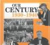 Our century 1930-1940.