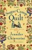 The sugar camp quilt : an Elm Creek quilts novel