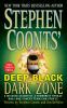 Stephen Coonts' Deep black--dark zone