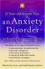 If your adolescent has an anxiety disorder : an essential resource for parents