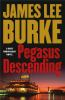 Pegasus descending : a Dave Robicheaux novel