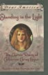 Standing in the light : the captive diary of Catherine Cary Logan