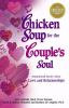 Chicken soup for the couple's soul : inspirational stories about love and relationships