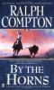 By the horns : a Ralph Compton novel