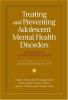 Treating and preventing adolescent mental health disorders : what we know and what we don't know : a research agenda for improving the mental health of our youth